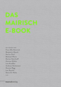 Das mairisch E-Book (eBook, ePUB) - Heinrich, Finn-Ole; Rourke, Lee; Maack, Benjamin; Paul, Stevan; Weins, Michael; Steinhoff, Dorian; Kreißler, Lisa; Köhler, Hannes; Rigg, Donata; Stichmann, Andreas