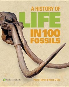 A History of Life in 100 Fossils - Taylor, Paul D; O'Dea, Aaron