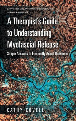 A Therapist's Guide to Understanding Myofascial Release