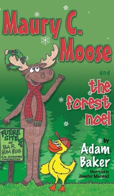 Maury C. Moose And The Forest Noel - Baker, Adam