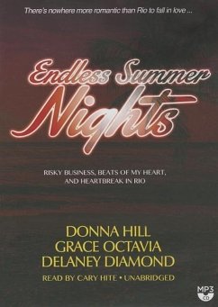 Endless Summer Nights: Risky Business, Beats of My Heart, and Heartbreak in Rio - Hill, Donna; Octavia, Grace; Diamond, Delaney