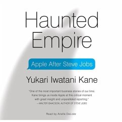 Haunted Empire: Apple After Steve Jobs - Kane, Yukari Iwatani