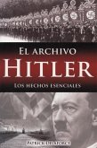 Archivo Hitler, El: Los Hechos Escenciales