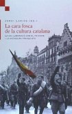 La cara fosca de la cultura catalana : La col·laboració amb el feixisme i la dictadura franquista