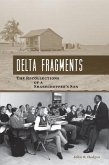 Delta Fragments: The Recollections of a Sharecropper's Son