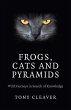 Frogs, Cats and Pyramids: Wild Journeys... - Bild 1