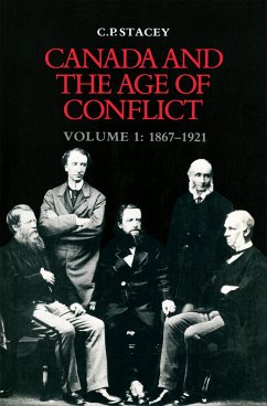 Canada and the Age of Conflict - Stacey, C P
