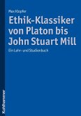 Ethik-Klassiker von Platon bis John Stuart Mill (eBook, PDF)