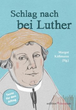 Schlag nach bei Luther (eBook, ePUB) - Käßmann, Margot