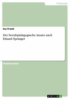 Der berufspädagogische Ansatz nach Eduard Spranger (eBook, PDF)