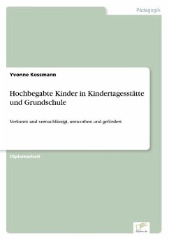 Hochbegabte Kinder in Kindertagesstätte und Grundschule - Kossmann, Yvonne