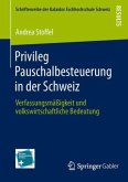 Privileg Pauschalbesteuerung in der Schweiz