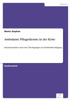 Ambulante Pflegedienste in der Krise - Stephan, Marko