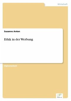 Ethik in der Werbung - Anton, Susanne