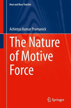 The Nature of Motive Force - Pramanick, Achintya Kumar