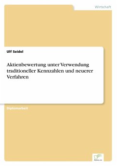 Aktienbewertung unter Verwendung traditioneller Kennzahlen und neuerer Verfahren - Seidel, Ulf
