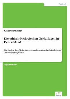 Die ethisch-ökologischen Geldanlagen in Deutschland - Erbach, Alexander