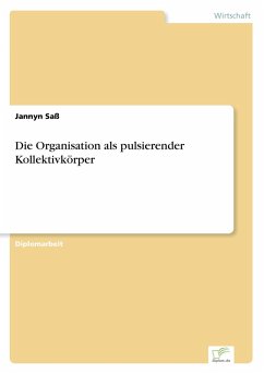 Cover Die Organisation als pulsierender Kollektivkörper