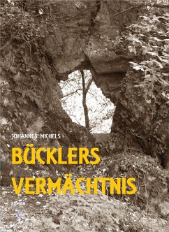 Bücklers Vermächtnis (eBook, ePUB) - Michels, Johannes