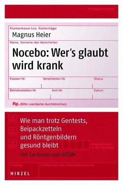 Nocebo: Wer's glaubt wird krank (eBook, ePUB) - Heier, Magnus