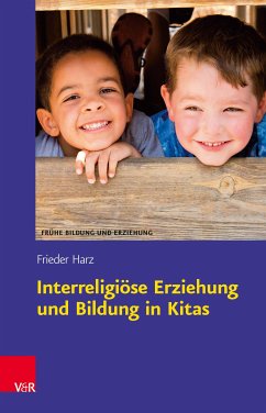 Interreligiöse Erziehung und Bildung in Kitas (eBook, PDF) - Harz, Frieder