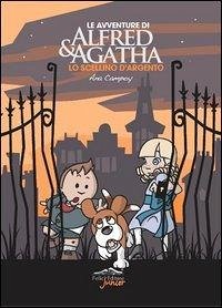 Campoy, A: Scellino d'argento. Le avventure di Alfred & Agat - Campoy, Ana