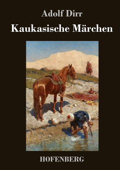 Kaukasische Märchen - Adolf Dirr