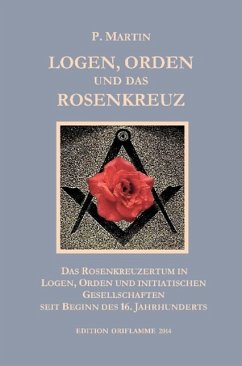 Logen, Orden und das Rosenkreuz - Martin, P.
