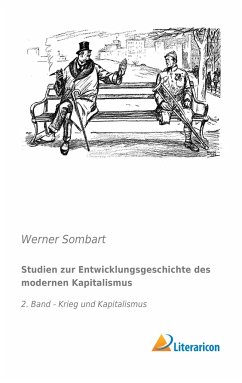 Studien zur Entwicklungsgeschichte des modernen Kapitalismus - Sombart, Werner