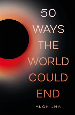 50 Ways the World Could End - Jha, Alok