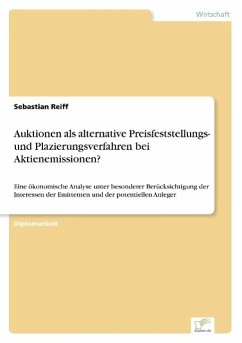 Auktionen als alternative Preisfeststellungs- und Plazierungsverfahren bei Aktienemissionen? - Reiff, Sebastian