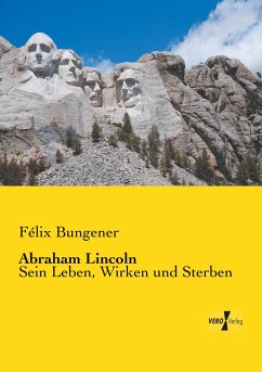 Abraham Lincoln - Bungener, Félix