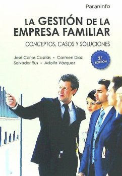 La gestión de la empresa familiar : conceptos, casos y soluciones - Casillas Bueno, José Carlos; Rus Rufino, Salvador; Sánchez Vázquez, Adolfo