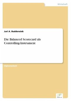 Die Balanced Scorecard als Controlling-Instrument - Buddensiek, Juri A.