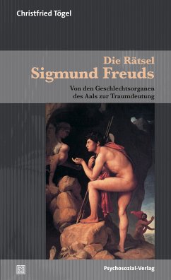 Die Rätsel Sigmund Freuds (eBook, PDF) - Tögel, Christfried