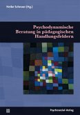 Psychodynamische Beratung in pädagogischen Handlungsfeldern (eBook, PDF)