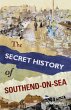 The Secret History of Southend-on-Sea... - Bild 1