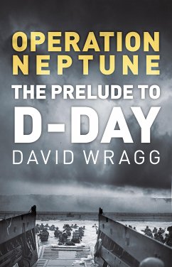 Operation Neptune (eBook, ePUB) - Wragg, David