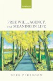 Free Will, Agency, and Meaning in Life (eBook, ePUB)