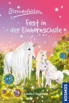 Fest in der Einhornschule / Sternenfohlen Bd.25 (eBook, ePUB) - Chapman, Linda