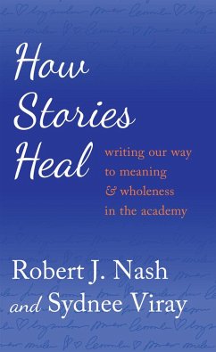 How Stories Heal - Nash, Robert J.;Viray, Sydnee