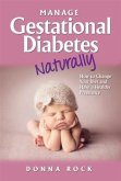 Manage Gestational Diabetes Naturally (eBook, ePUB)