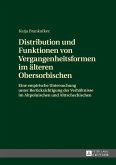 Distribution und Funktionen von Vergangenheitsformen im älteren Obersorbischen