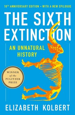 The Sixth Extinction (eBook, ePUB) - Kolbert, Elizabeth