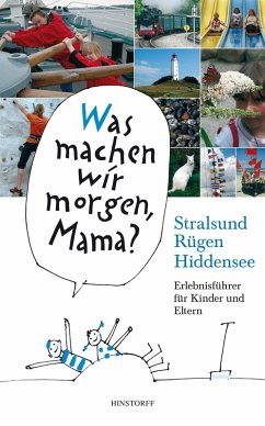 Was machen wir morgen, Mama? Stralsund, Rügen, Hiddensee (eBook, ePUB) - Vitense, Birgit; Schielke, Kirsten