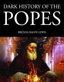 Dark History of the Popes (eBook, ePUB)