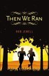 Then We Ran (eBook, ePUB) - Bild 1