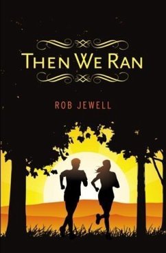 Then We Ran (eBook, ePUB) - Jewell, Rob