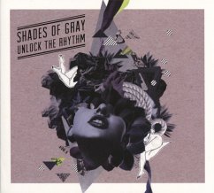 Unlock The Rhythm - Shades Of Gray