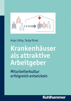 Krankenhäuser als attraktive Arbeitgeber (eBook, ePUB) - Lüthy, Anja; Ehret, Tanja